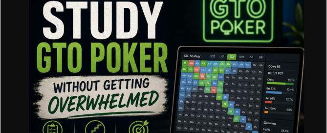 GTO poker study roadmap with a simple step-by-step path to learn without feeling overwhelmed